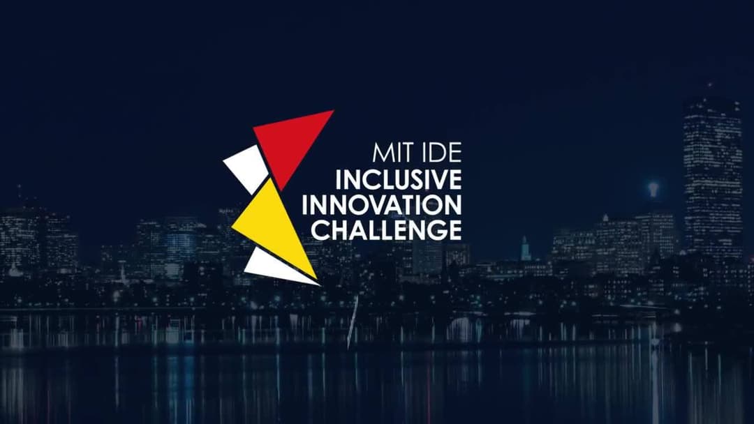 MIT Inclusive Innovation Challenge